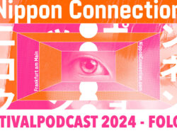 Nippon Connection Festivalpodcast 2024, Folge 1